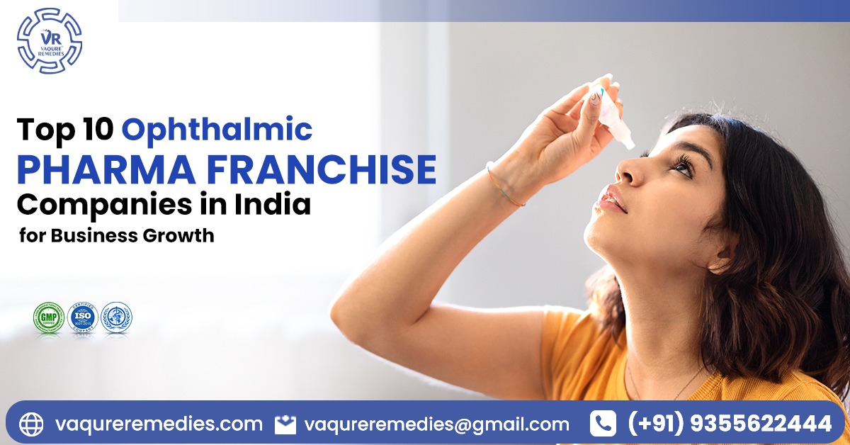 Top 10 Ophthalmic PCD Pharma Companies in India