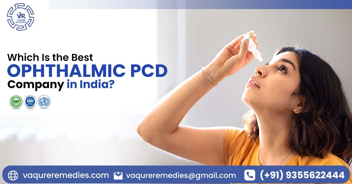 Which Is the Best Ophthalmic PCD Company in India? Which Is the Best Ophthalmic PCD Company in India?